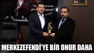 MERKEZEFENDİ’YE BİR ONUR DAHA