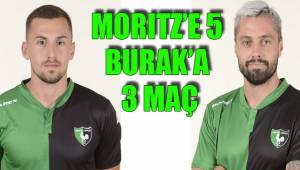MORITZ’E 5 BURAK’A 3 MAÇ