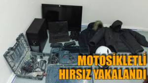 MOTOSİKLETLİ HIRSIZ YAKALANDI