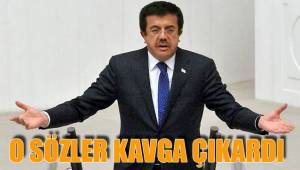O SÖZLER KAVGA ÇIKARDI