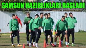 SAMSUN HAZIRLIKLARI BAŞLADI