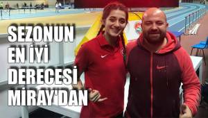 SEZONUN EN İYİ DERECESİ MİRAY'DAN