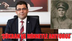 ‘ŞÜKRAN VE MİNNETLE ANIYORUZ’
