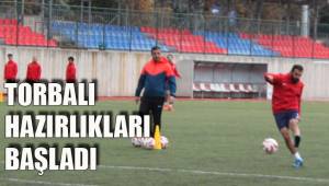 TORBALI HAZIRLIKLARI BAŞLADI