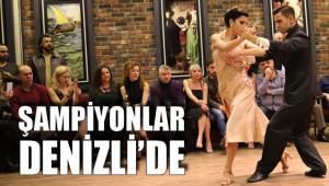 TÜRKİYE TANGO ŞAMPİYONLARI PAHOY-TUANA İLE DENİZLİ’DE