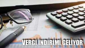 VERGİ İNDİRİMİ GELİYOR