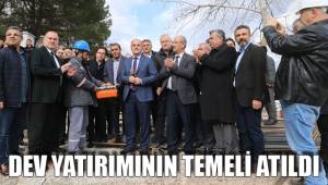 55 MİLYONLUK YATIRIMININ TEMELİ ATILDI