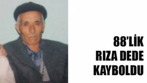 88’LİK RIZA DEDE KAYBOLDU