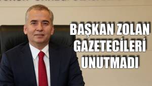 BAŞKAN ZOLAN GAZETECİLERİ UNUTMADI