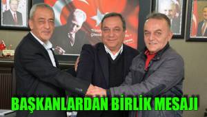 BAŞKANLARDAN BİRLİK MESAJI