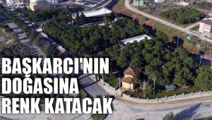 BAŞKARCI'NIN DOĞASINA RENK KATACAK