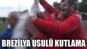 BREZİLYA USULÜ KUTLAMA