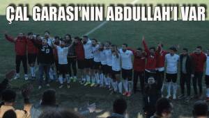 ÇAL GARASISI'NIN ABDULLAH'I VAR