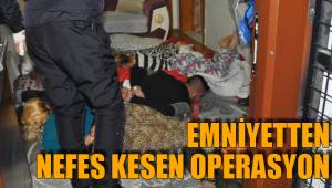 DENİZLİ’DE NEFES KESEN OPERASYON
