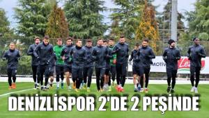 DENİZLİSPOR 2'DE 2 PEŞİNDE
