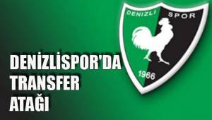 DENİZLİSPOR'DA TRANSFER ATAĞI