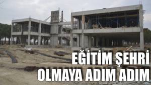 EĞİTİM ŞEHRİ OLMAYA ADIM ADIM