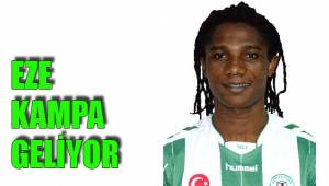 EZE KAMPA GELİYOR