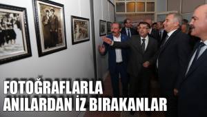 FOTOĞRAFLARLA ANILARDAN İZ BIRAKANLAR