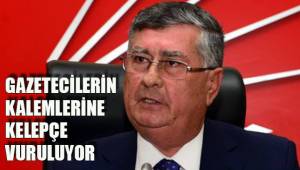 GAZETECİLERİN KALEMLERİNE KELEPÇE VURULUYOR