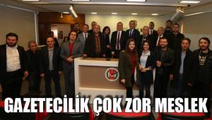 GAZETECİLİK ÇOK ZOR MESLEK