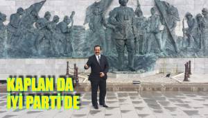 KAPLAN DA İYİ PARTİ’DE