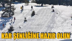 KAR ŞENLİĞİNE HAZIR OLUN