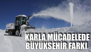 KARLA MÜCADELEDE BÜYÜKŞEHİR FARKI