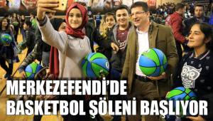 MERKEZEFENDİ’DE BASKETBOL ŞÖLENİ BAŞLIYOR