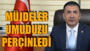MÜJDELER UMUDUMUZU PERÇİNLEDİ