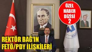 REKTÖR BAĞ'IN FETÖ/PDY İLİŞKİLERİ – 2