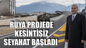 RÜYA PROJEDE KESİNTİSİZ SEYAHAT BAŞLADI