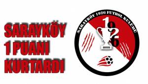 SARAYKÖY 1 PUANI KURTARDI