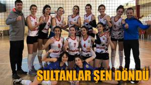 SULTANLAR DEPLASMANDAN ŞEN DÖNDÜ