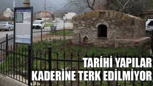 TARİHİ YAPILAR KADERİNE TERK EDİLMİYOR