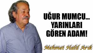 UĞUR MUMCU…YARINLARI GÖREN ADAM!