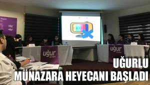 UĞURLU MÜNAZARA HEYECANI BAŞLADI