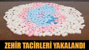 ZEHİR TACİRLERİ YAKALANDI