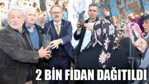 2 BİN FİDAN DAĞITILDI