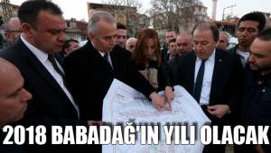 2018 BABADAĞ'IN YILI OLACAK