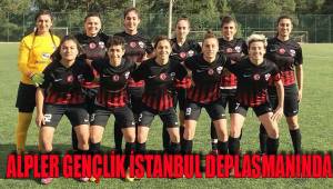 ALPLER GENÇLİK İSTANBUL DEPLASMANINDA
