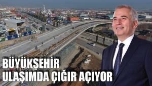 BÜYÜKŞEHİR ULAŞIMDA ÇIĞIR AÇIYOR