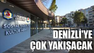 DENİZLİ'YE ÇOK YAKIŞACAK