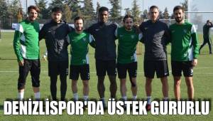 DENİZLİSPOR'DA ÜSTEK GURURLU