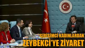 GİRİŞİMCİ KADINLARDAN ZEYBEKCİ’YE ZİYARET