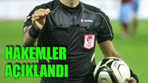 HAKEMLER AÇIKLANDI