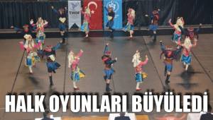 HALK OYUNLARI BÜYÜLEDİ