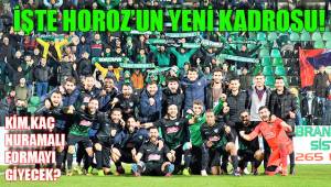 İŞTE HOROZ’UN YENİ KADROSU