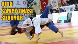 JUDO ŞAMPİYONASI SÜRÜYOR