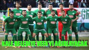 KALE BELEDİYE VEFA’YI AĞIRLAYACAK